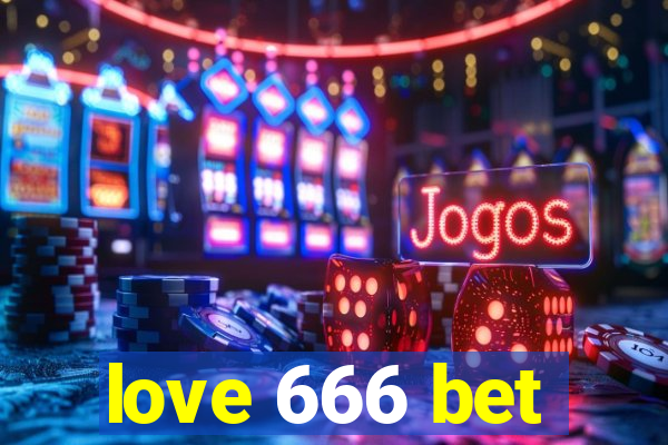 love 666 bet