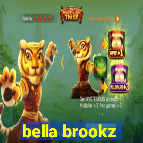 bella brookz