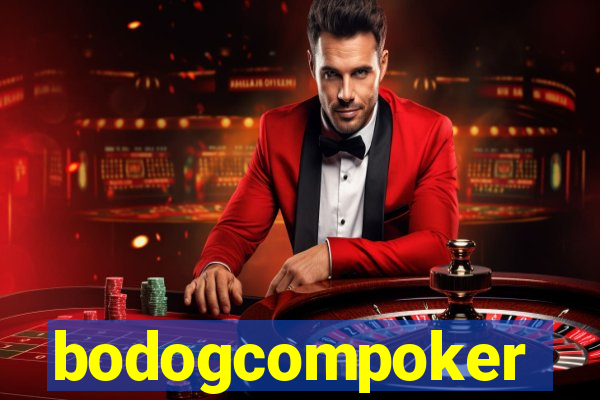 bodogcompoker