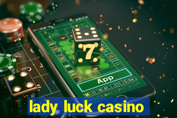 lady luck casino