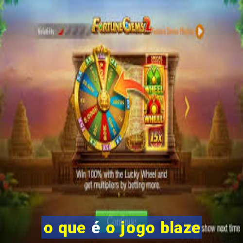 o que é o jogo blaze