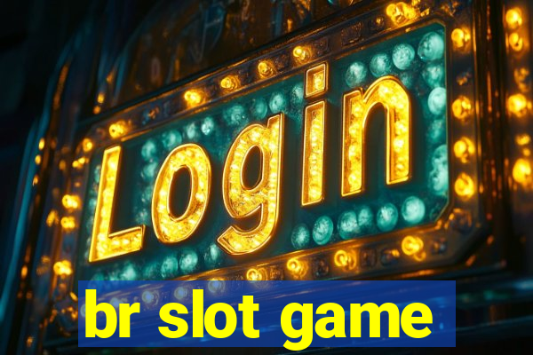 br slot game