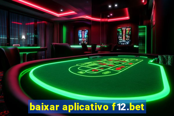 baixar aplicativo f12.bet