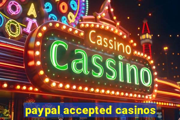 paypal accepted casinos