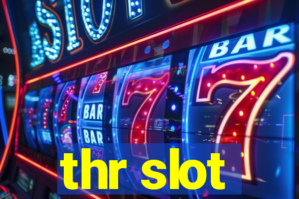 thr slot