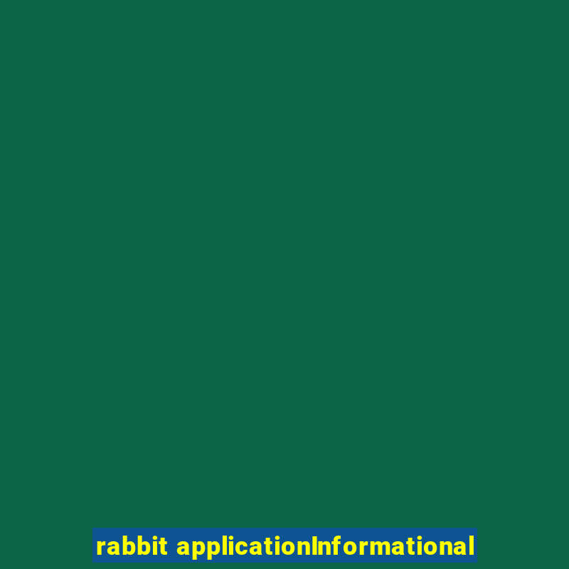 rabbit applicationInformational