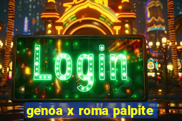 genoa x roma palpite