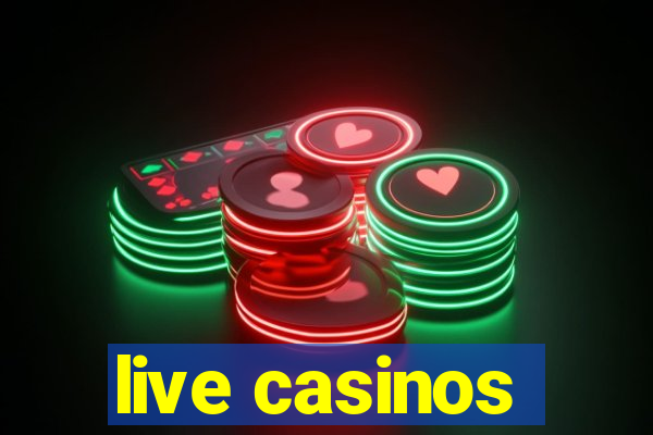 live casinos