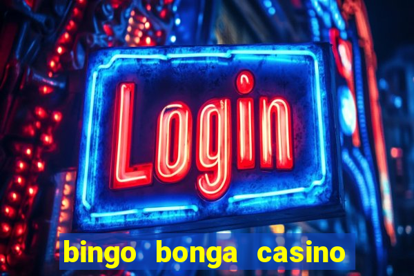 bingo bonga casino 50 free spins