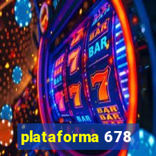 plataforma 678