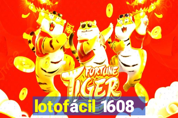 lotofácil 1608