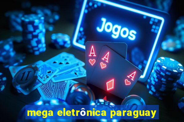 mega eletrônica paraguay