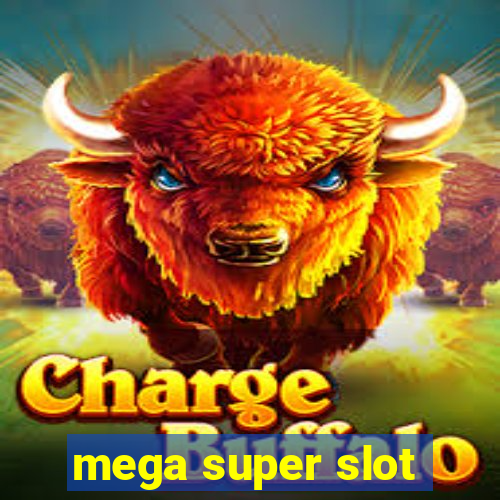 mega super slot