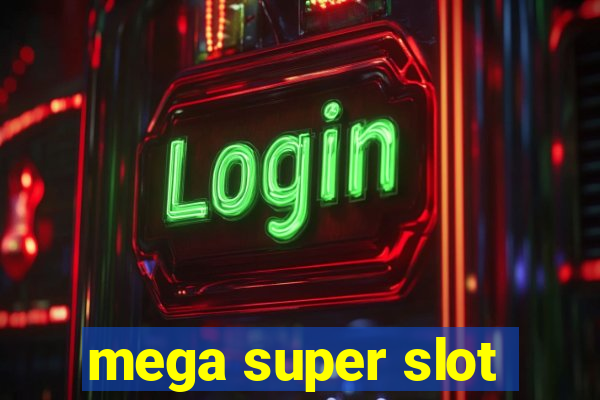 mega super slot