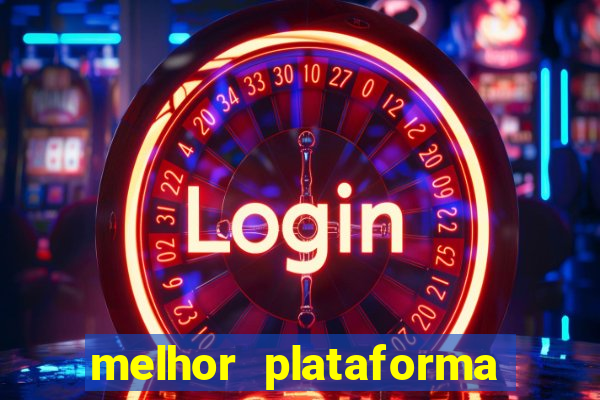 melhor plataforma para ganhar no fortune tiger