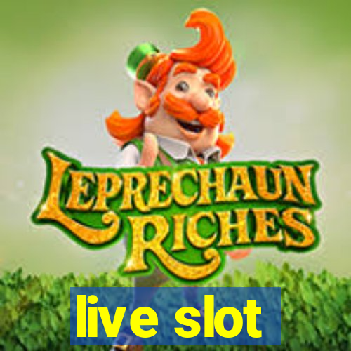 live slot