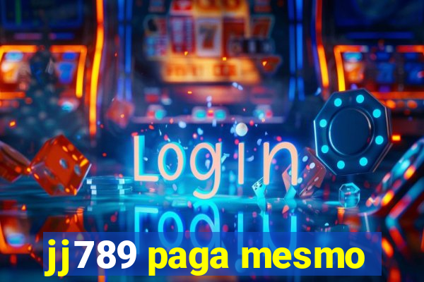 jj789 paga mesmo