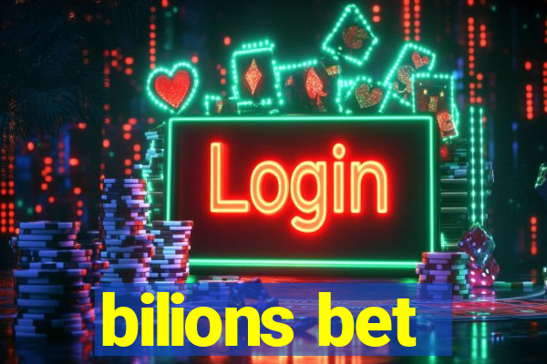 bilions bet