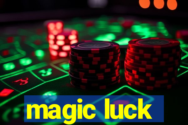 magic luck