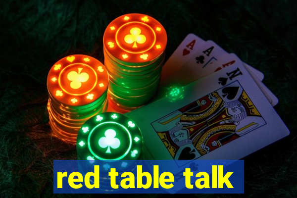 red table talk