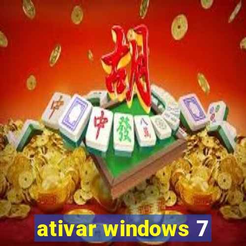 ativar windows 7