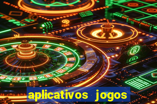 aplicativos jogos para ganhar dinheiro