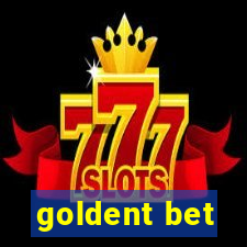 goldent bet