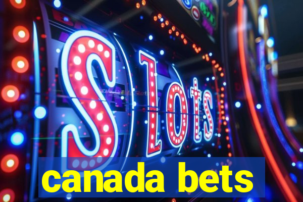 canada bets