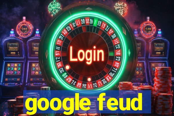 google feud