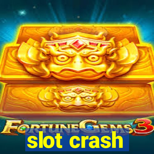 slot crash