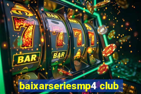 baixarseriesmp4 club