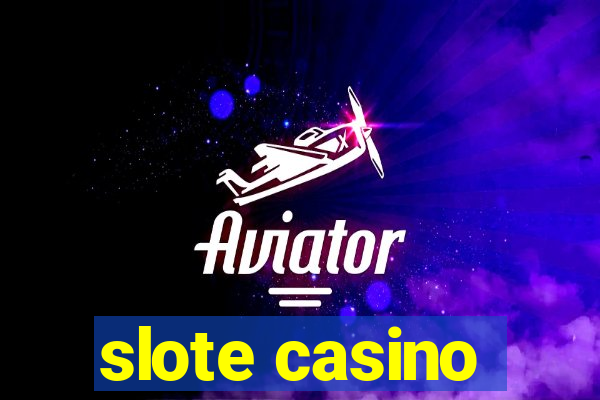 slote casino