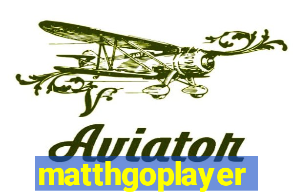 matthgoplayer