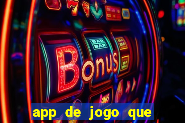 app de jogo que da dinheiro