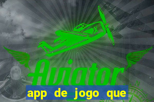 app de jogo que da dinheiro