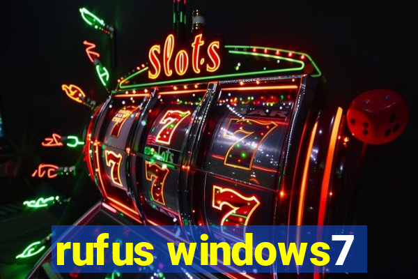 rufus windows7