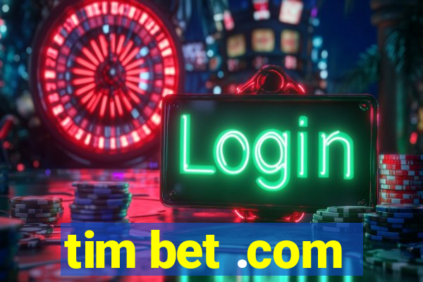 tim bet .com