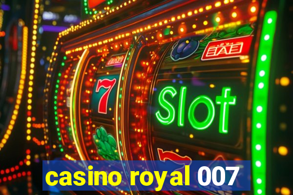 casino royal 007