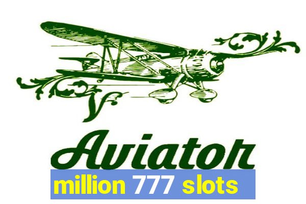 million 777 slots