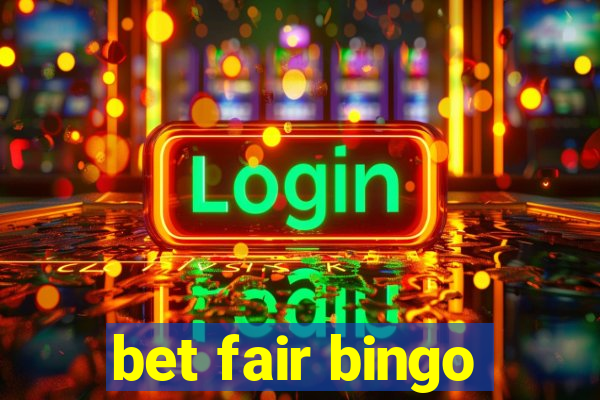 bet fair bingo