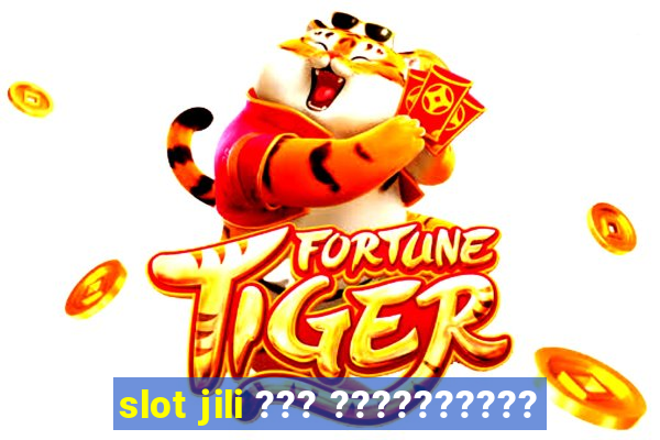 slot jili ??? ??????????