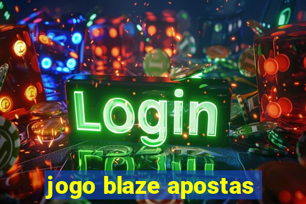 jogo blaze apostas