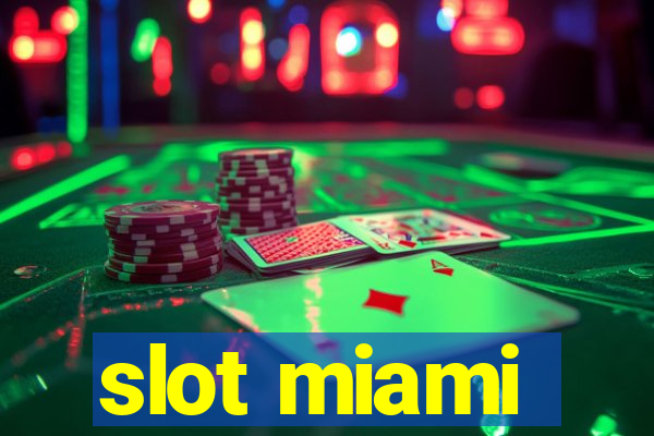 slot miami