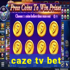 caze tv bet