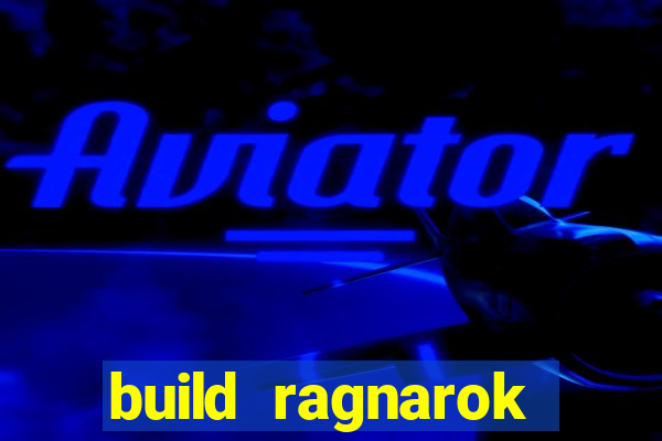 build ragnarok history reborn 1x