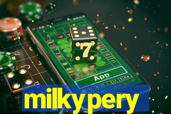 milkypery