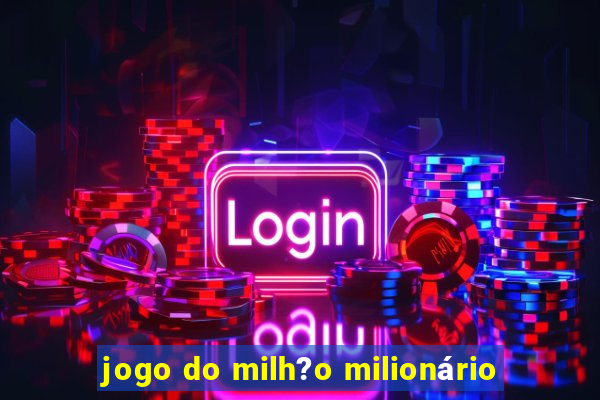 jogo do milh?o milionário