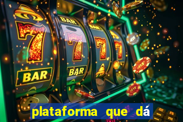 plataforma que dá b?nus para você jogar