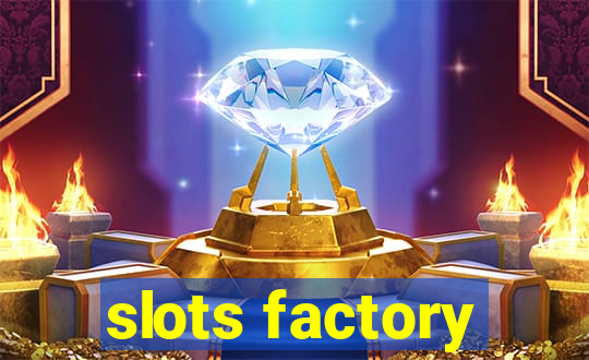 slots factory