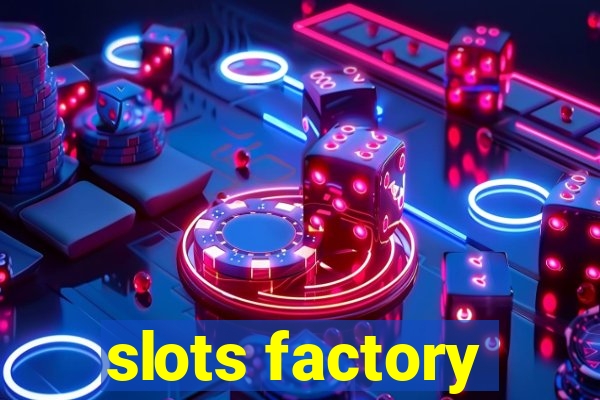 slots factory